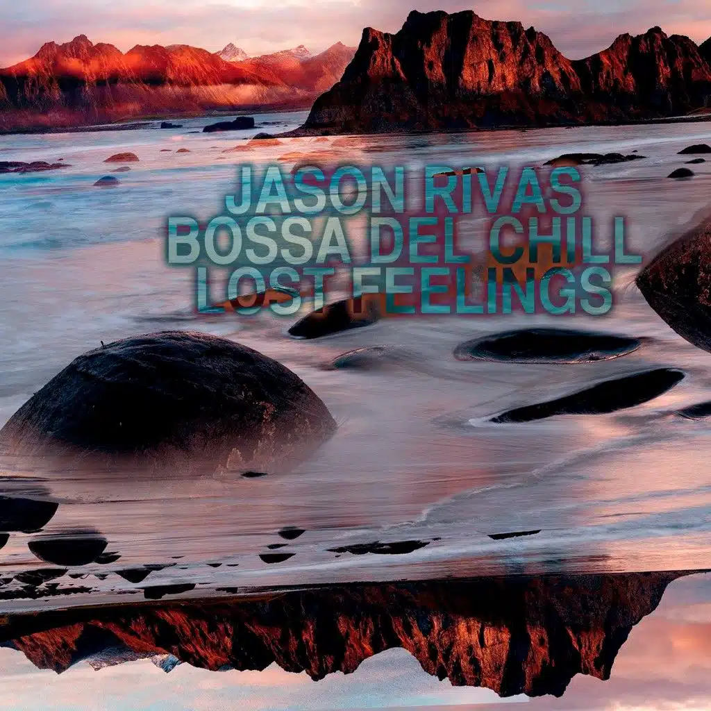 Jason Rivas, Bossa Del Chill