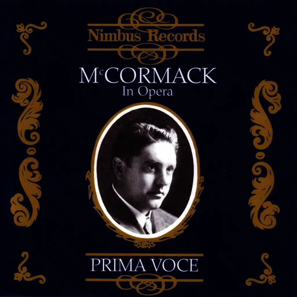 Prima Voce: McCormack in Opera