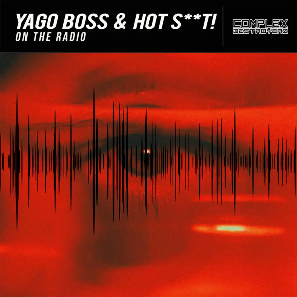 Yago Boss & Hot Shit!