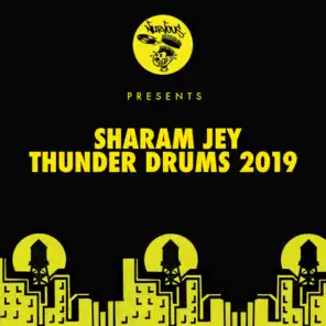 Thunder Drums 2019 (Sharam Jey Mix)