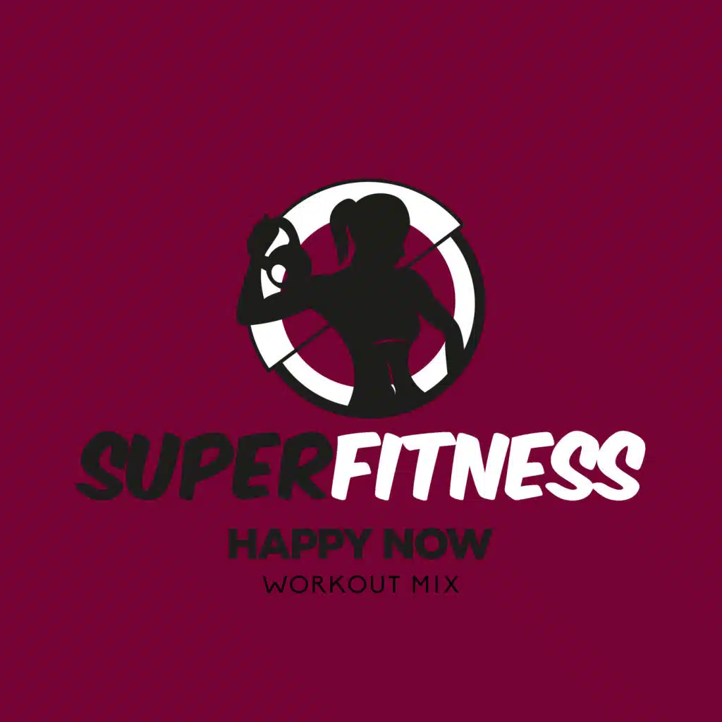 Happy Now (Workout Mix Edit 132 bpm)