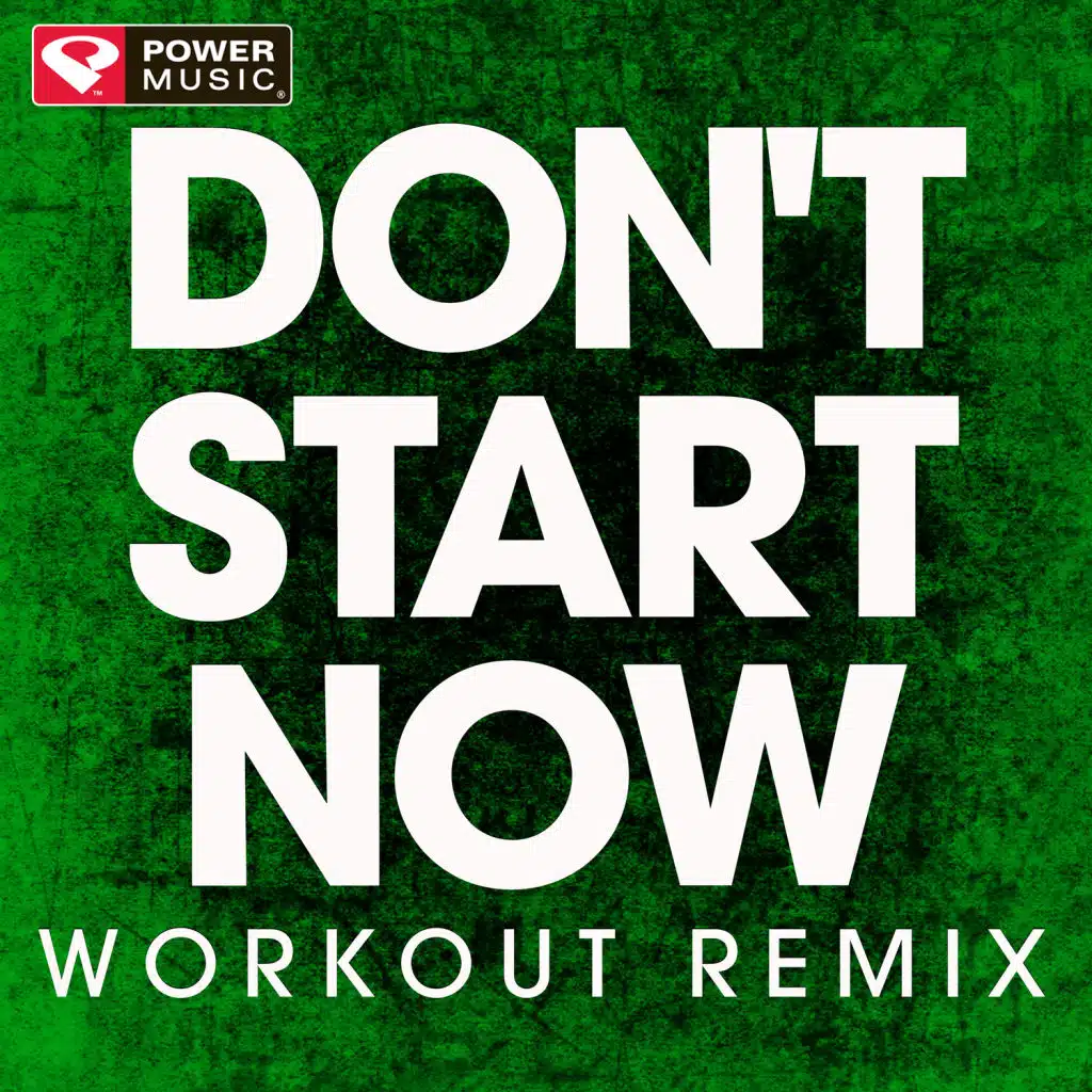 Don't Start Now (Extended Workout Remix)