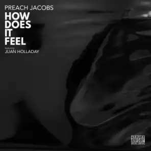 How Does It Feel (feat. Juan Holladay)