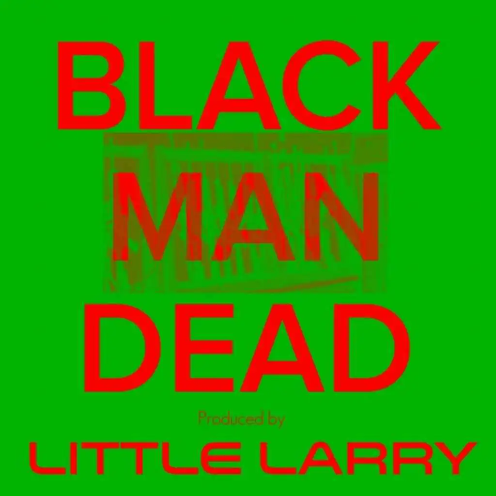 Black Man Dead (Instrumental)