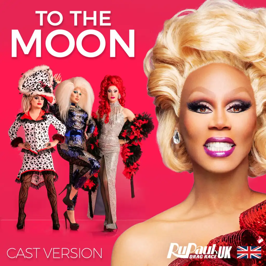 To the Moon (Cast Version) [feat. The Cast of RuPaul's Drag Race UK]