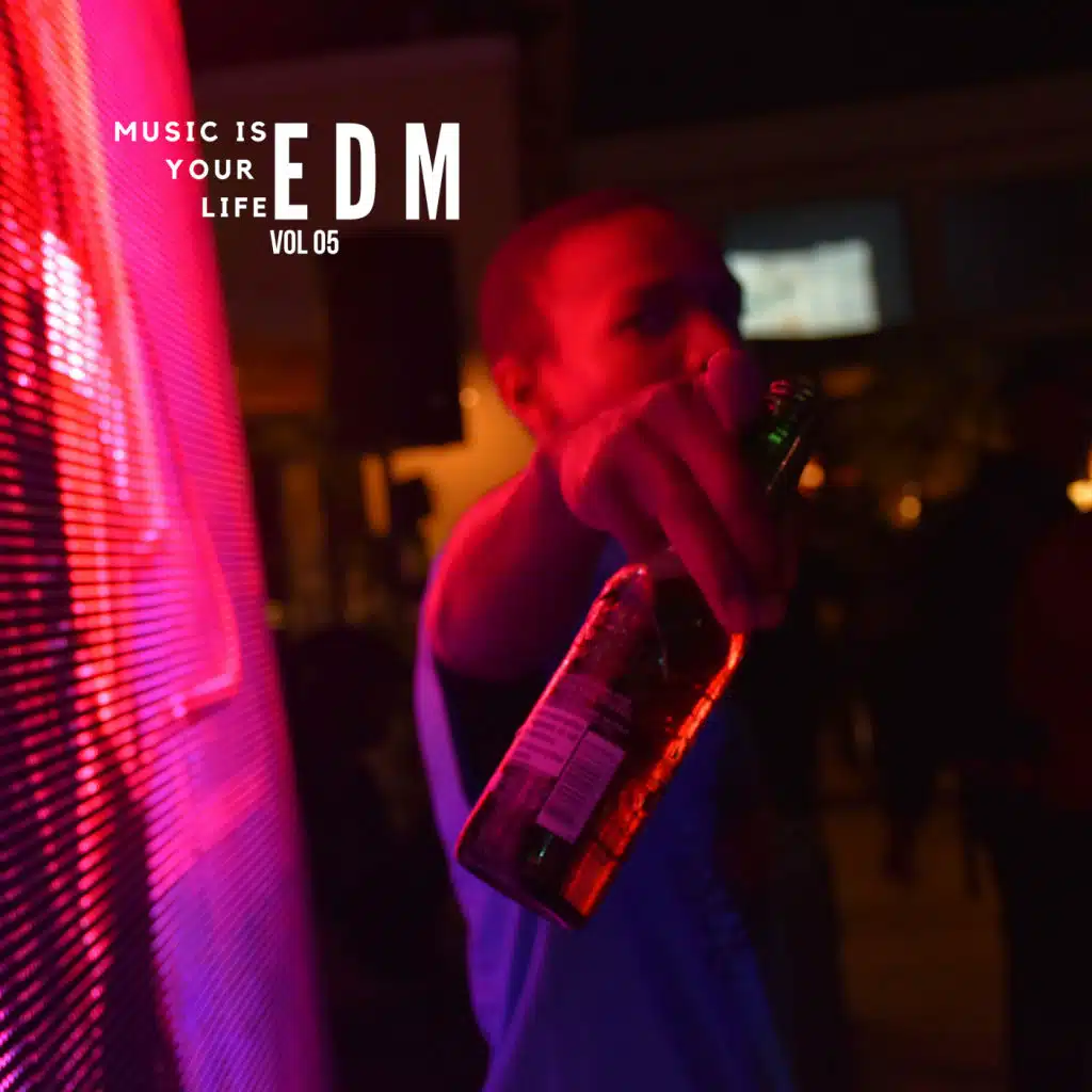 Music Is Your Life EDM, Vol.5