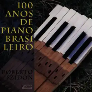 100 Anos de Piano Brasileiro