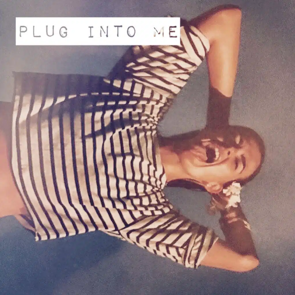 Plug Into Me