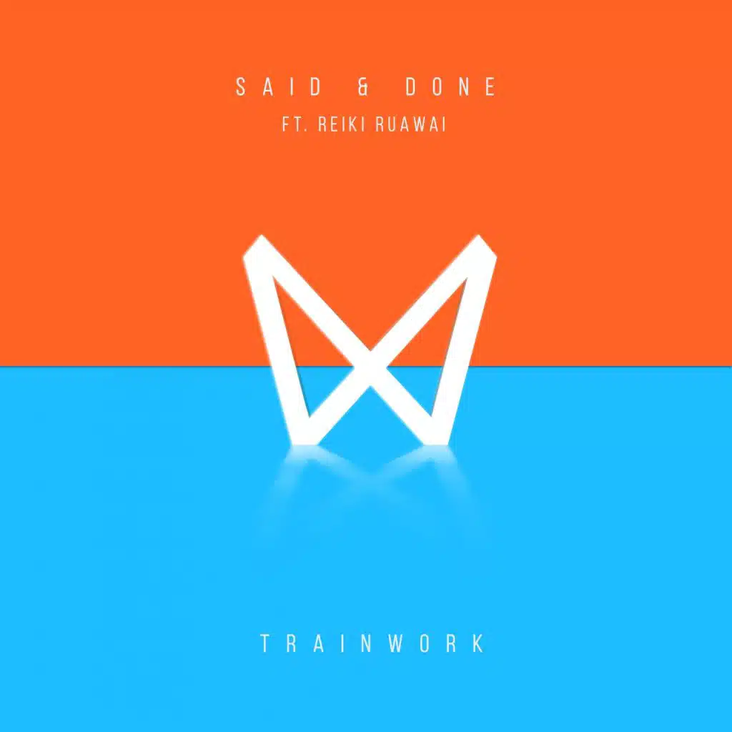 Said & Done / Trainwork