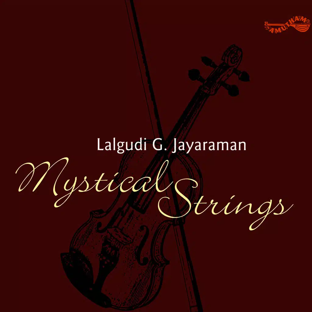 Mystical Strings - Lalgudi G Jayaraman