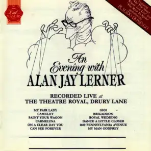 An Evening with Alan Jay Lerner (Recorded Live at the Theatre Royal, Drury Lane) [Highlights]