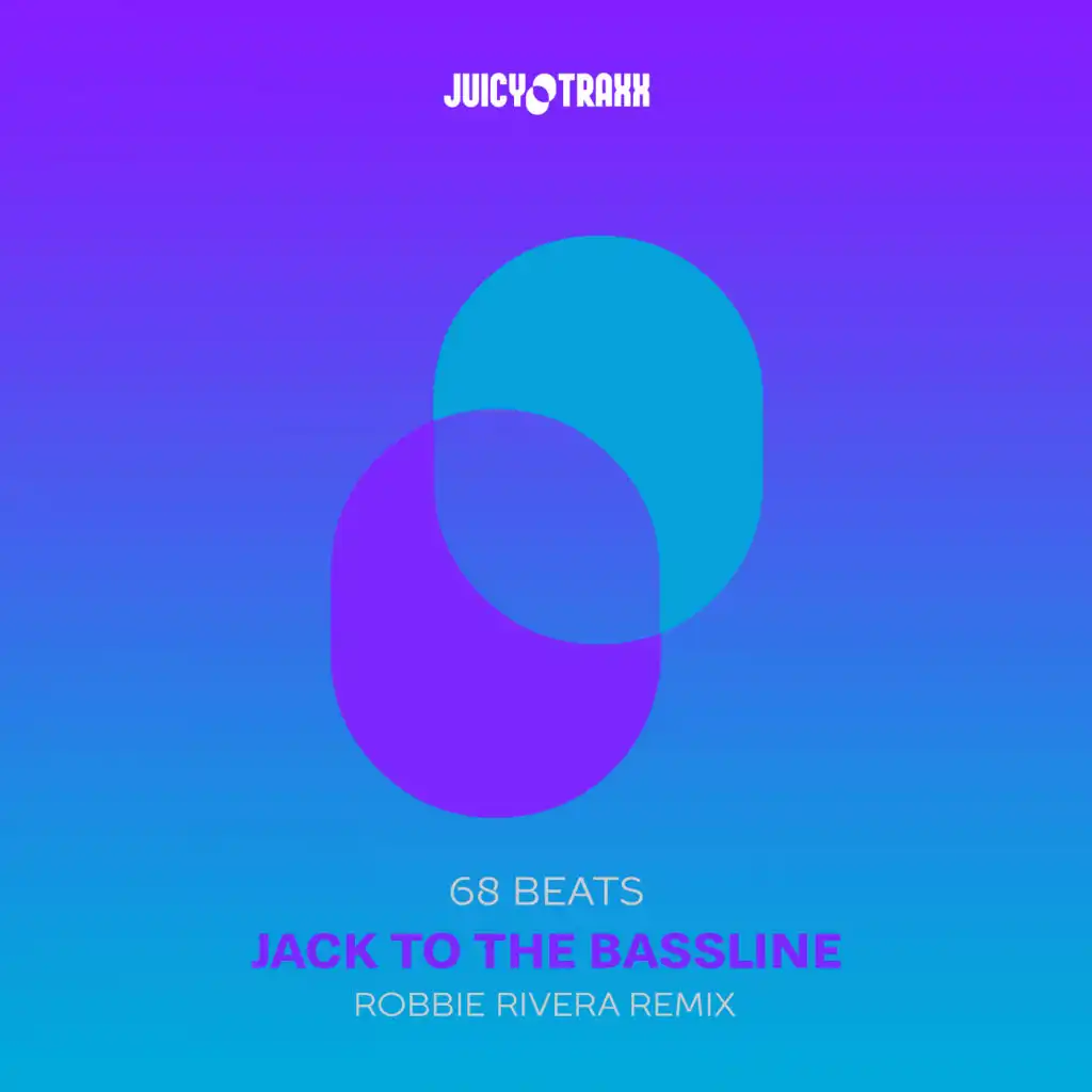 Jack To The Bassline (Robbie Rivera Remix)