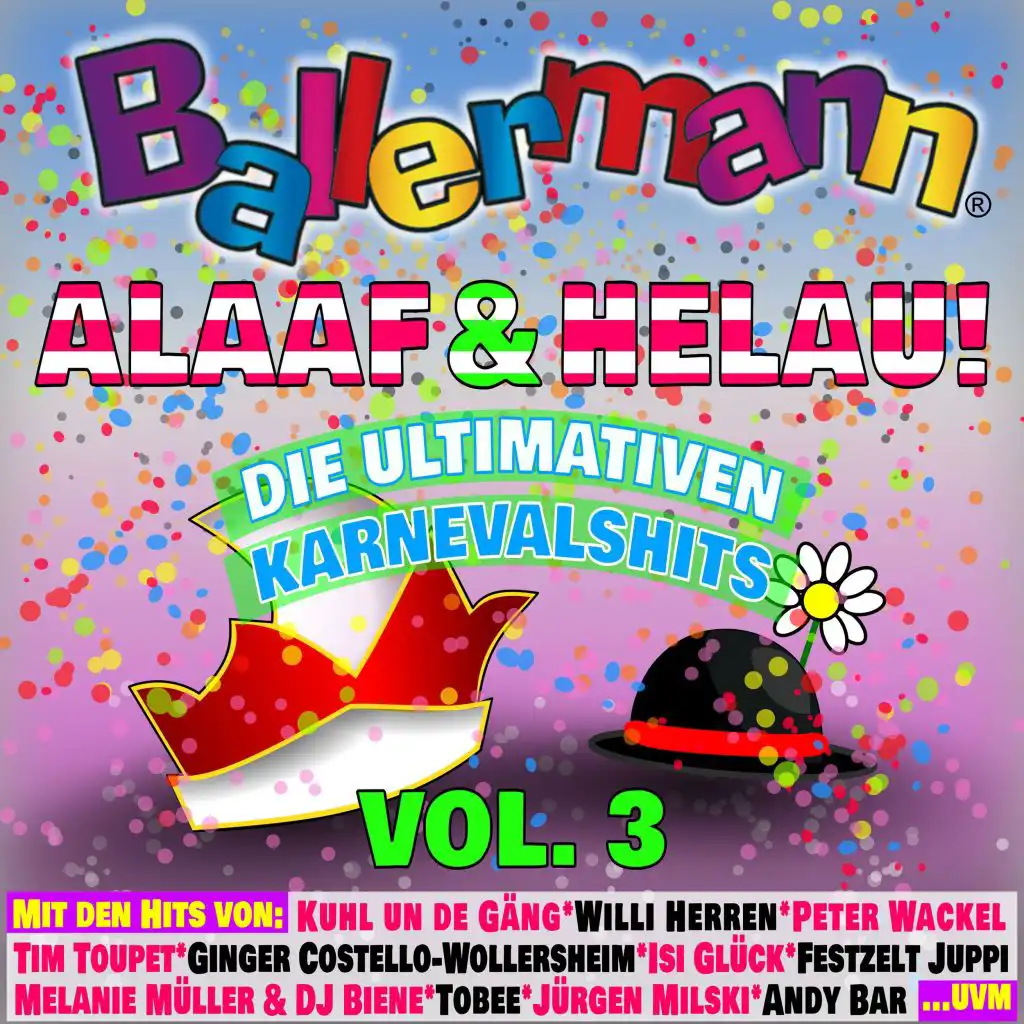 Ballermann Alaaf und Helau! - Die Ultimativen Karnevals Hits, Vol. 3