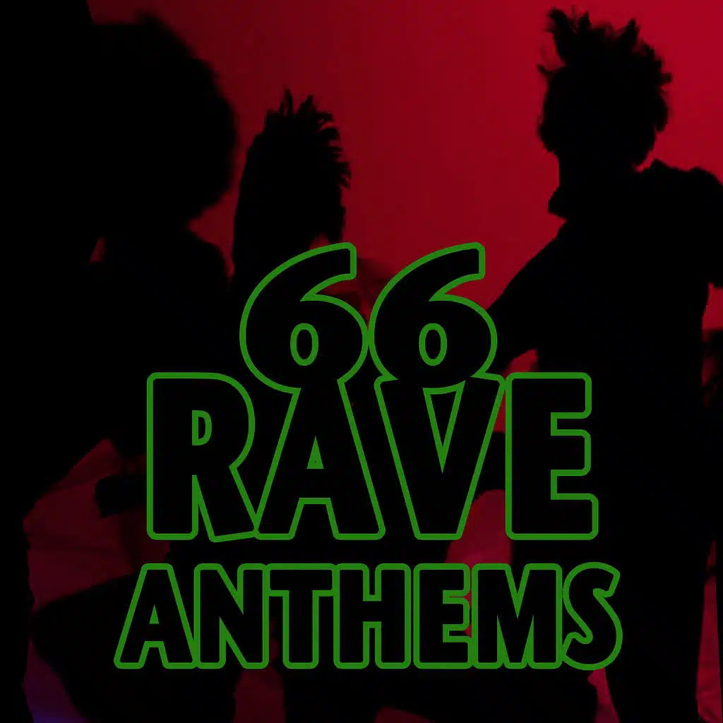 66 Rave Anthems (Deluxe Edition)