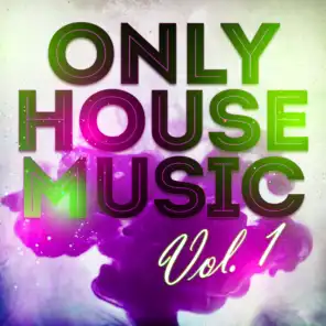 Only House Music, Vol. 1