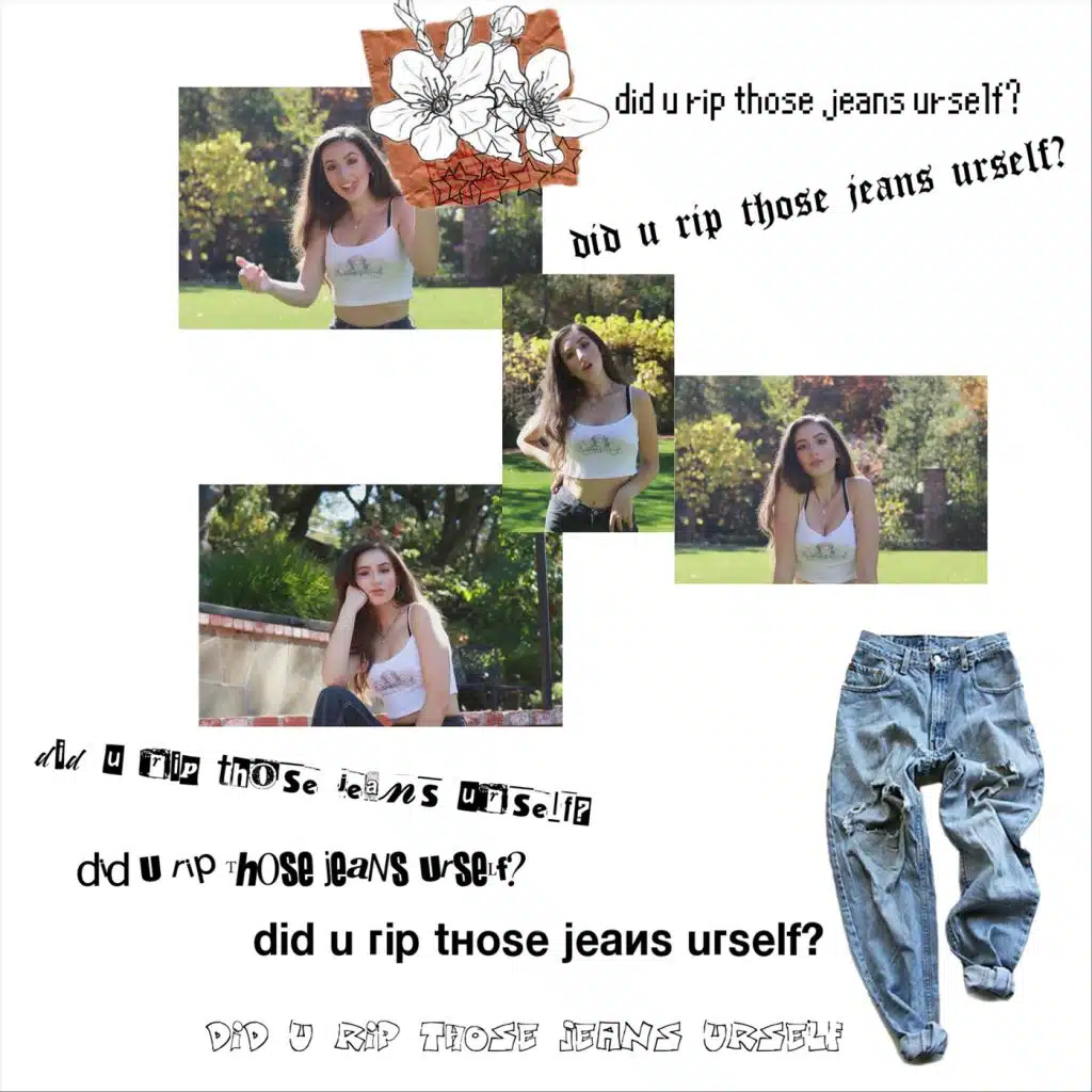 Did U Rip Those Jeans Urself?