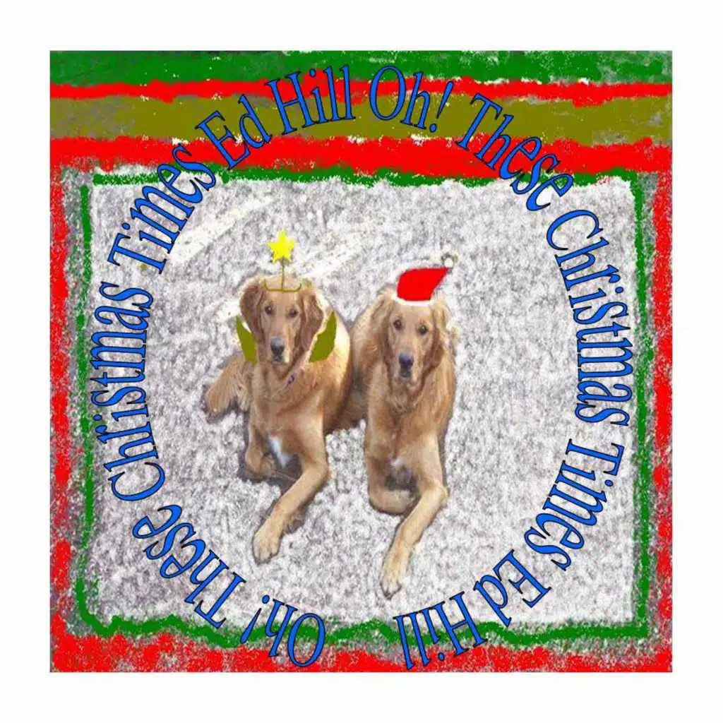 Oh! These Christmas Times