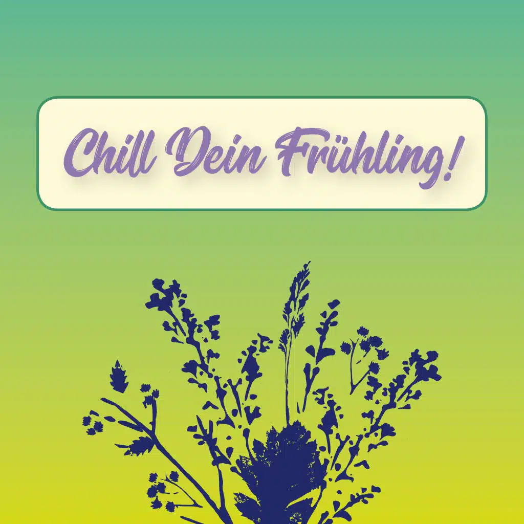 Chill dein Frühling!