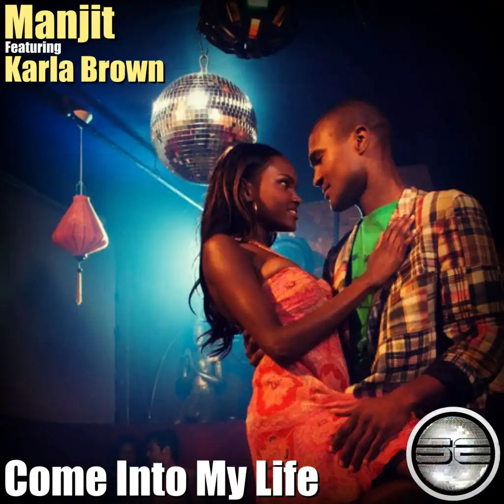 Come Into My Life (feat. Karla Brown)