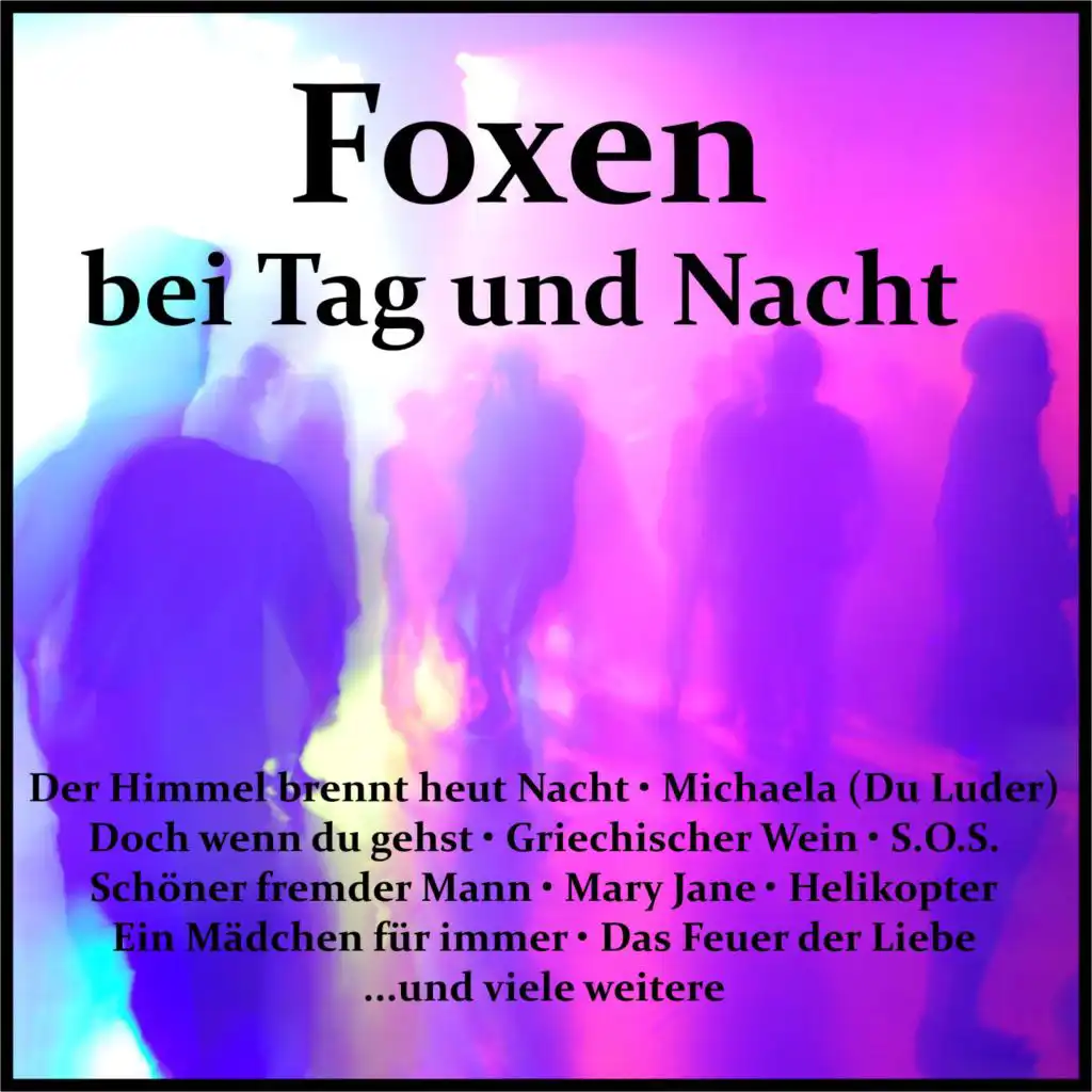 Foxen bei Tag und Nacht