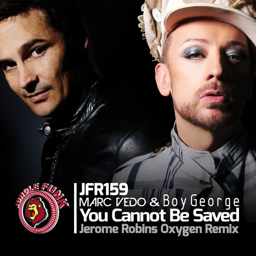 You Cannot Be Saved (Jerome Robins Oxygen Remix)