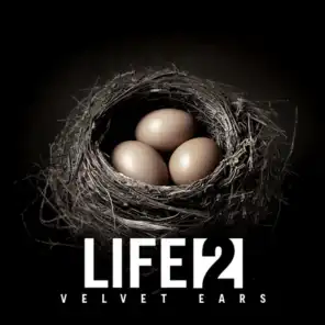 Velvet Ears: Life 2