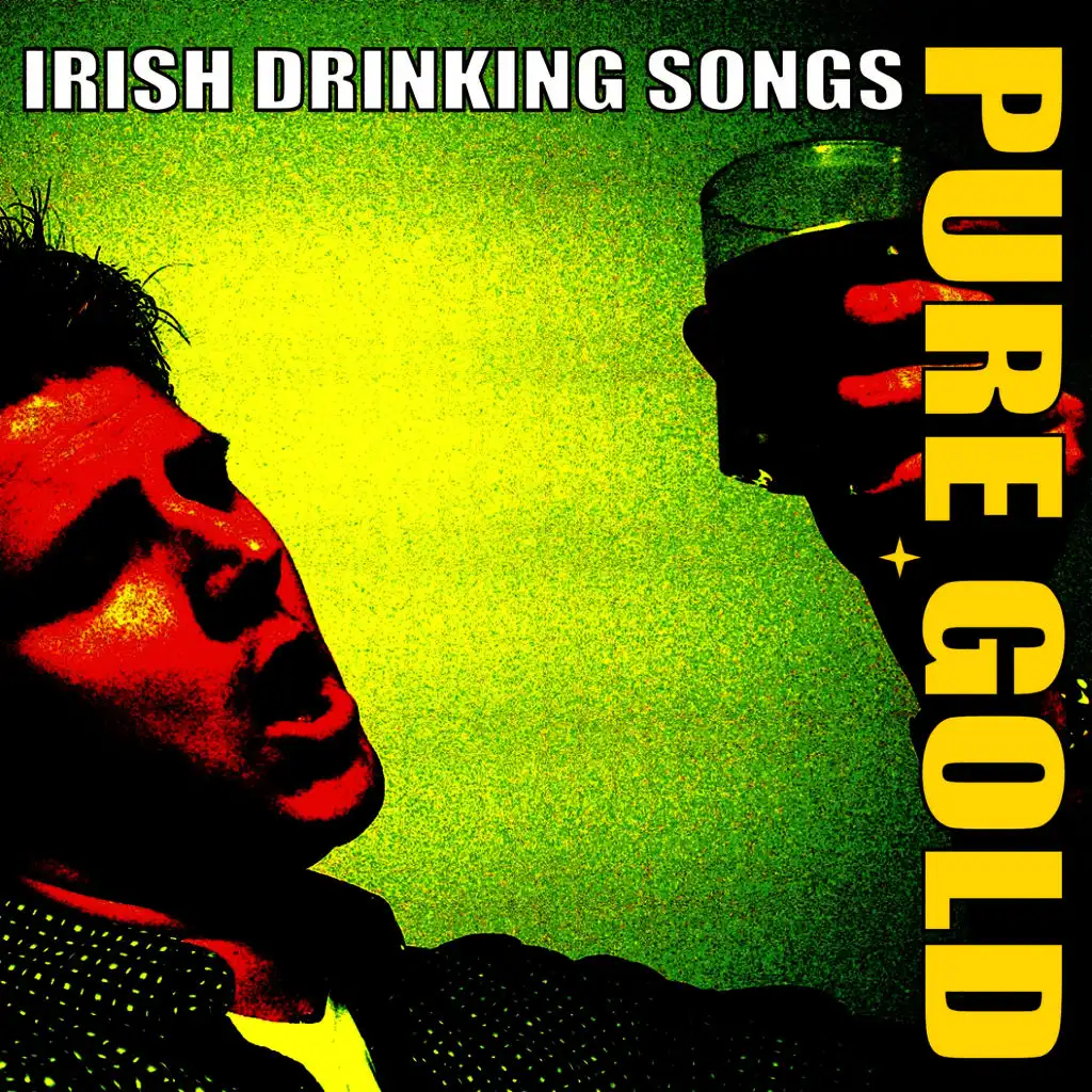 Pure Gold Irish Drinking Songs