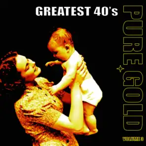 Pure Gold - Greatest 40's, Vol. 3