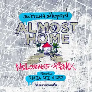 Almost Home (Melosense Remix) [feat. IRO]