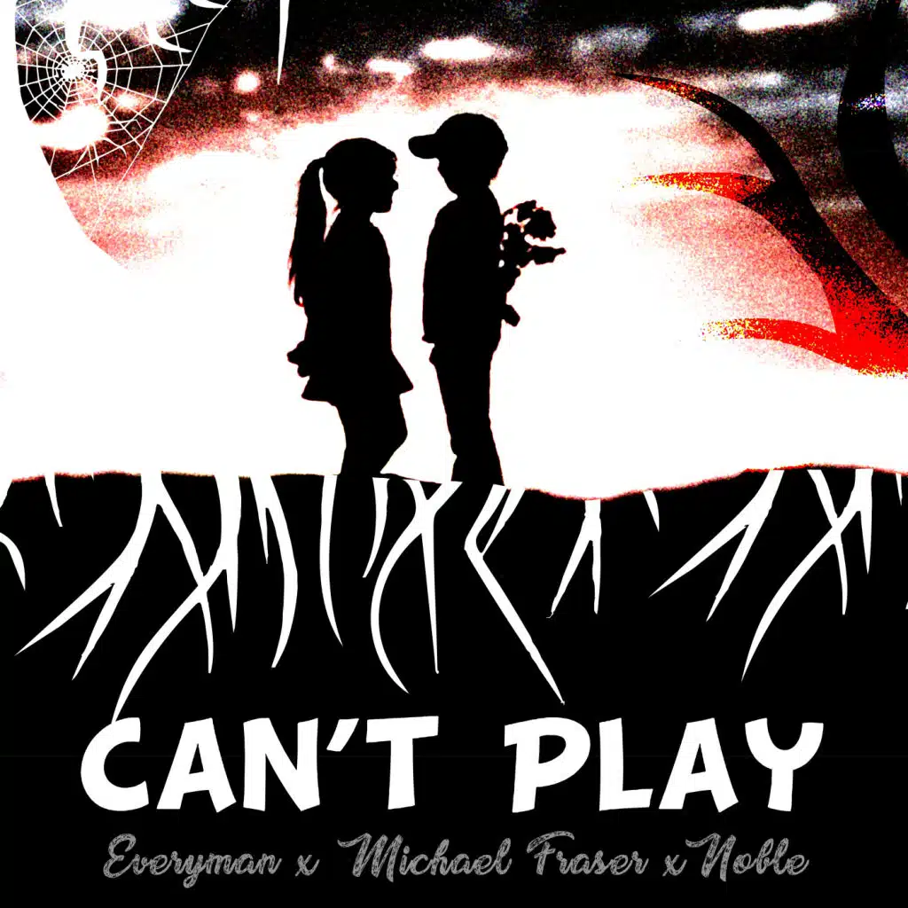 Can't Play (feat. MJ Noble & Michael Fraser)