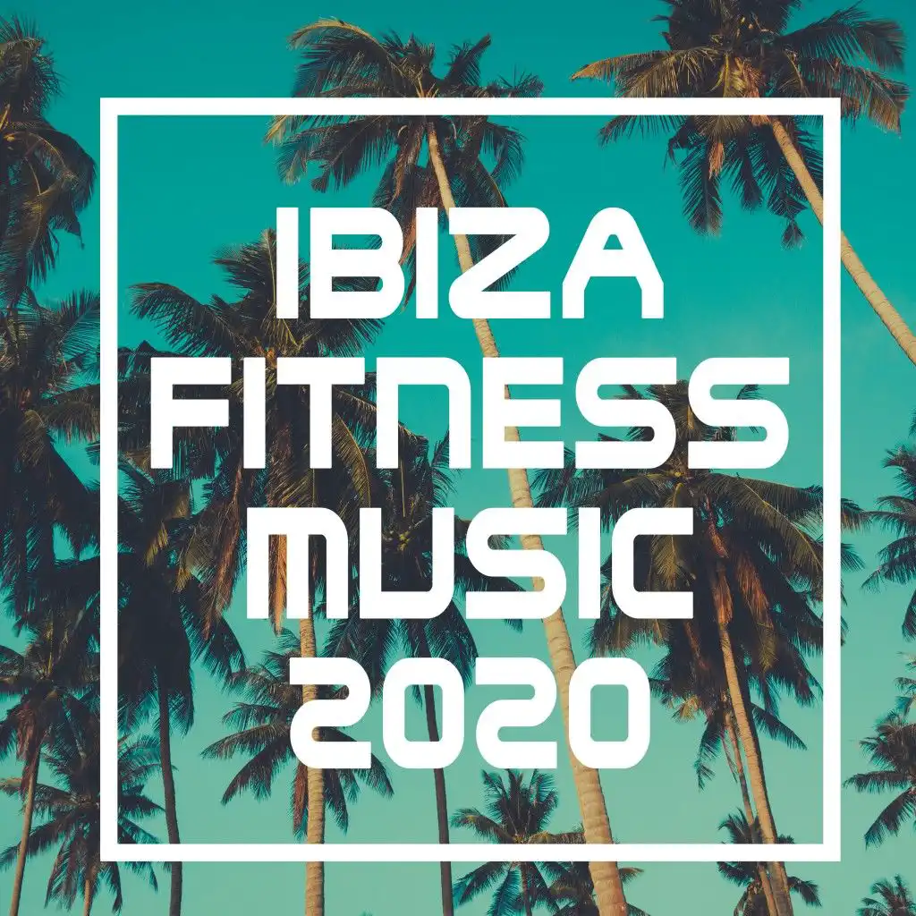 Ibiza Fitness Music 2020