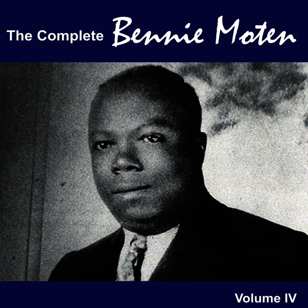 The Complete Bennie Moten 1928 - 1930, Vol. IV