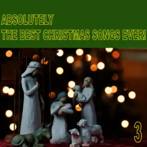 Absolutely the Best Christmas Songs Ever! Vol. 3