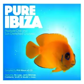 Pure Ibiza - by Phil Mison - Poolside Chill & Sundrenched Grooves