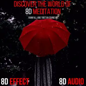 Discover the World of 8d Meditation (Rainfall and Tibetan Sound 8d)