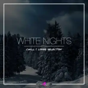 White Nights - Chill & Lounge Selection