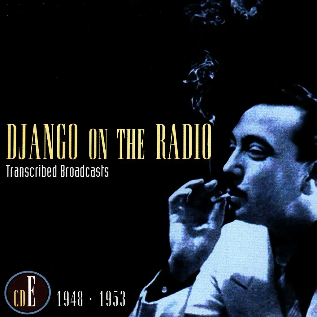 Django On The Radio - Transcribed Broadcasts (CD E - 1948-1953)