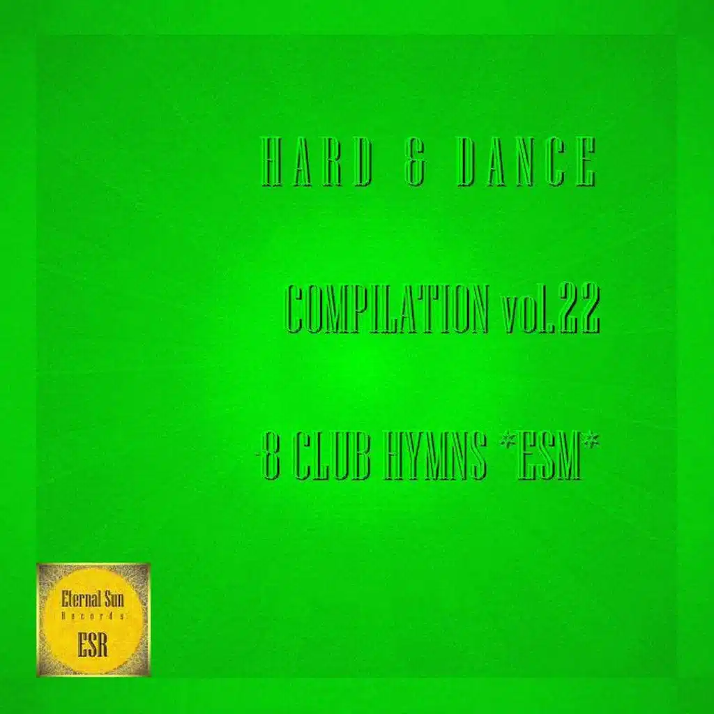 Hard & Dance Compilation, Vol. 22 - 8 Club Hymns *ESM*