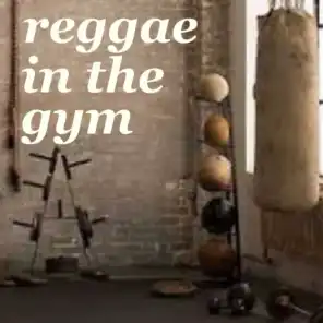 Reggae In The Gym