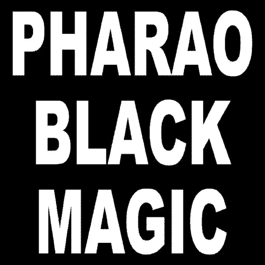 Pharao Black Magic