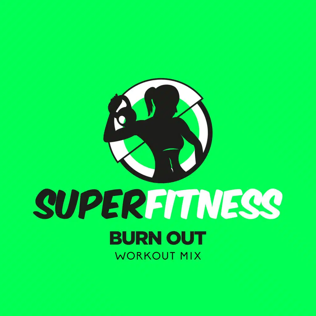 Burn Out (Workout Mix 133 bpm)