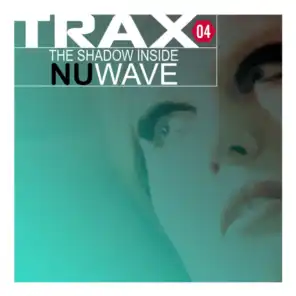 Trax 4  The Shadow Inside NuWave