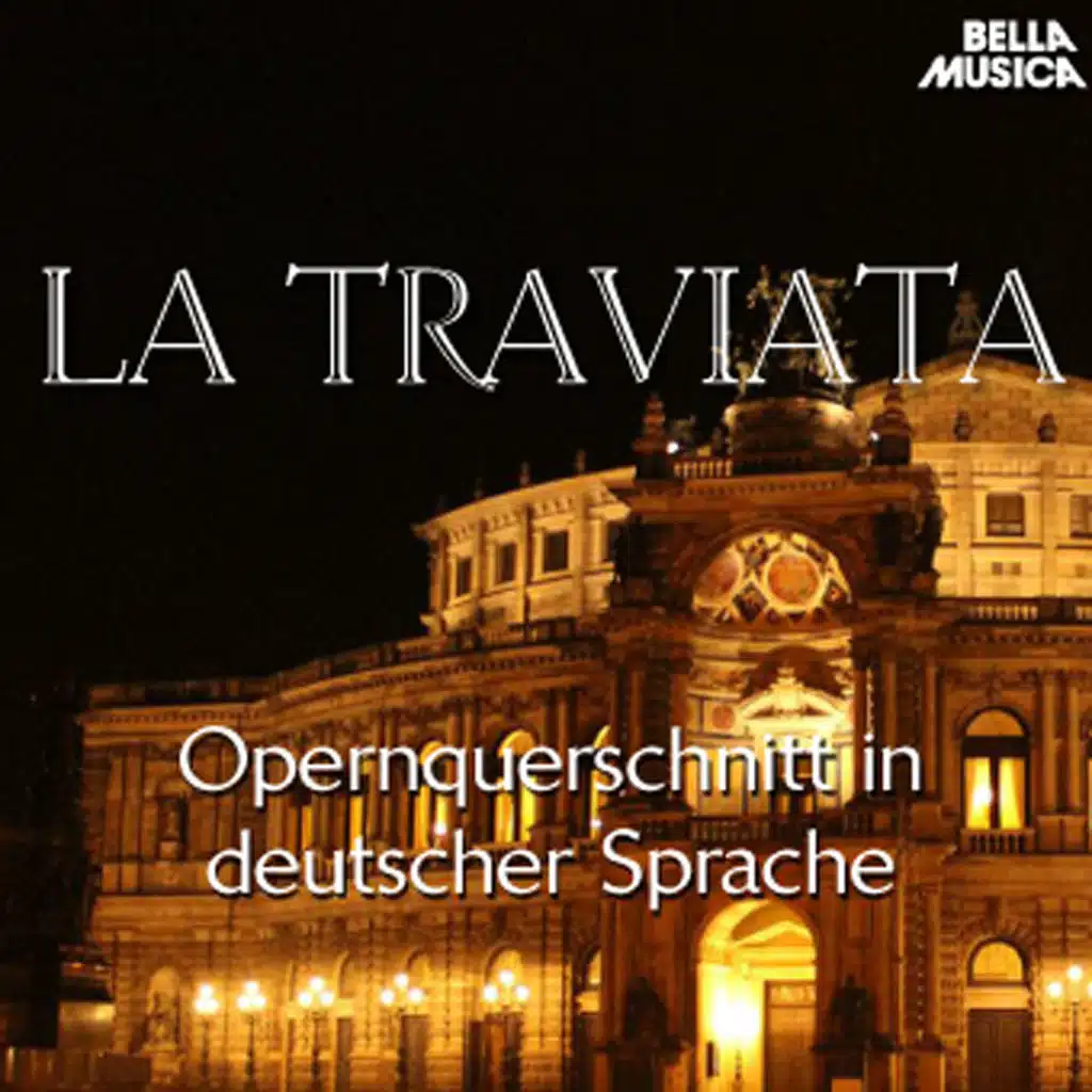 La Traviata: O Freunde, auf, leeret in vollen Zügen den Kelch