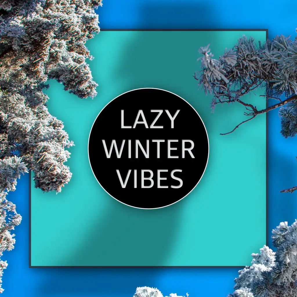 Lazy Winter Vibes