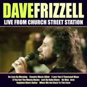 Dave Frizzel Live From Church Street Station