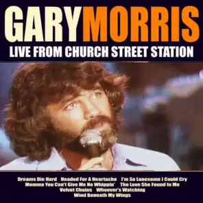 Gary Morris Live From Church Street Station