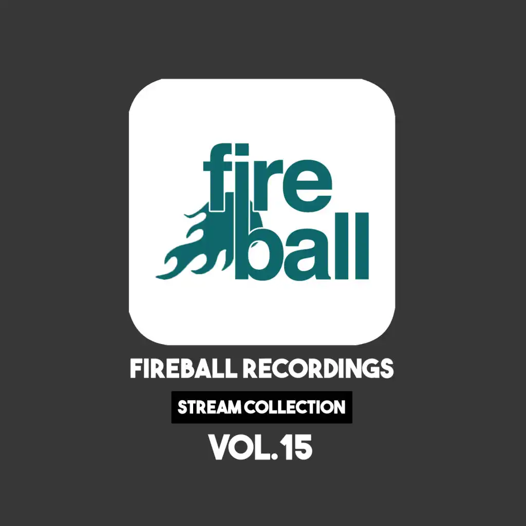 Fireball Recordings: Stream Collection, Vol. 15