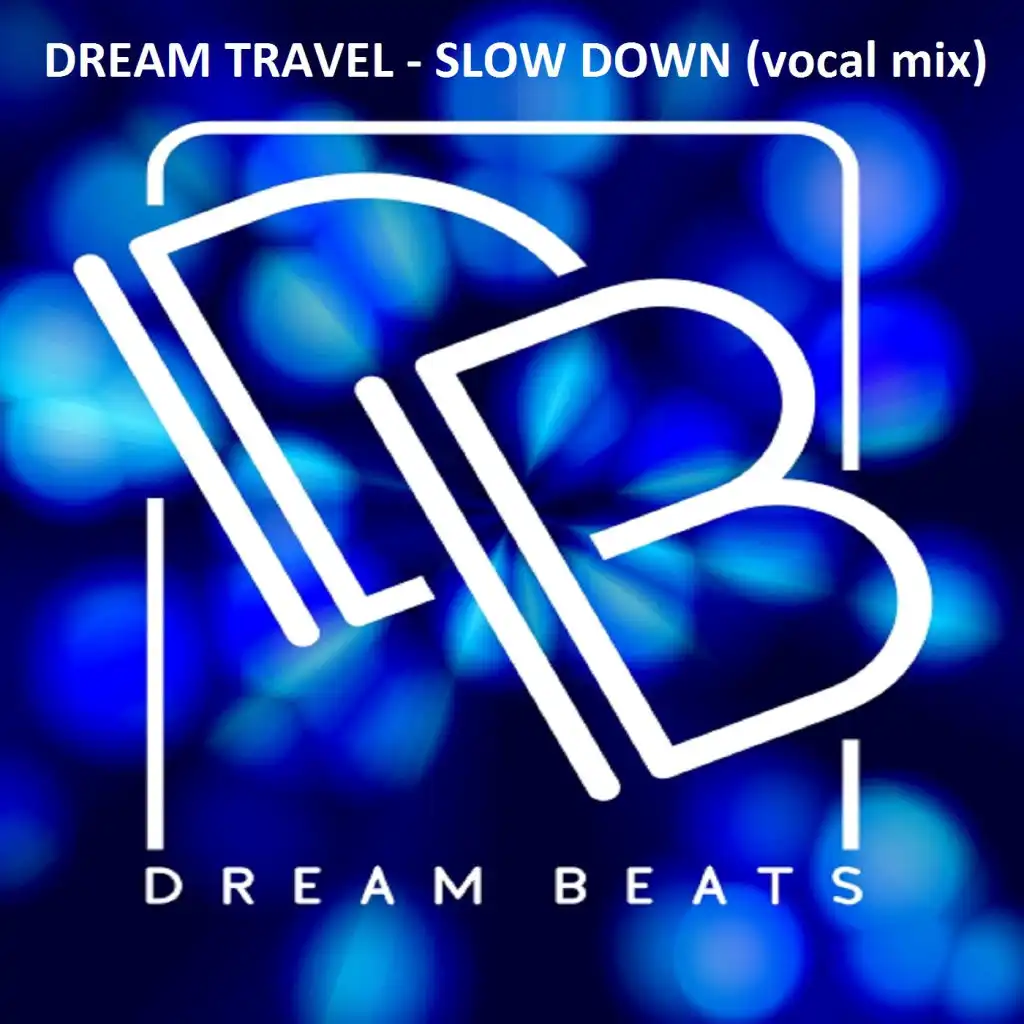 Slow Down (Vocal Mix)