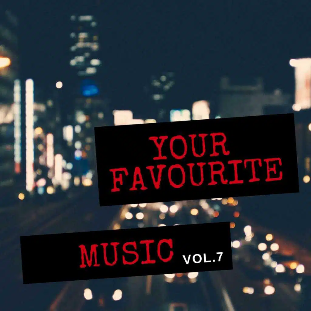 Your Favourite Music, Vol. 7