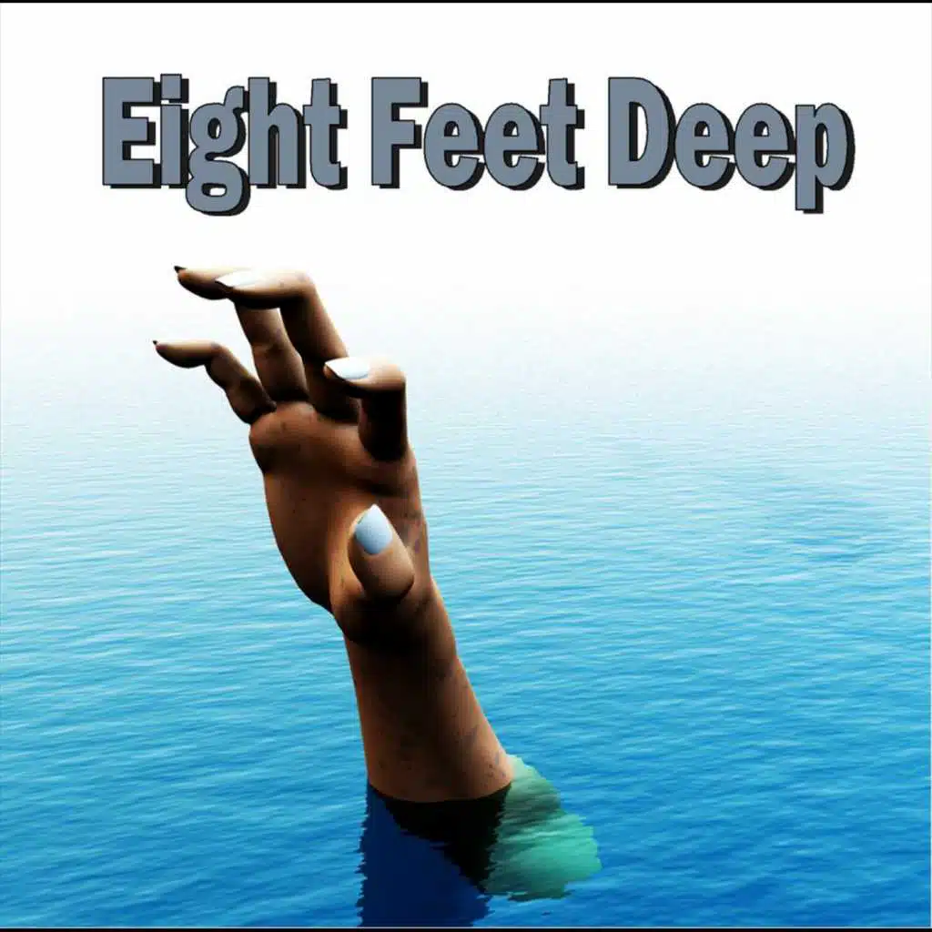 Eight Feet Deep